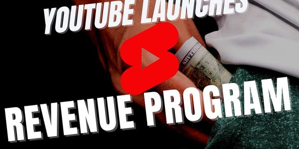 YouTube Launches Shorts Creator Revenue Program